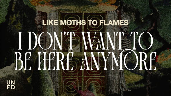 Like Moths To Flames - I Don't Want To Be Here Anymore