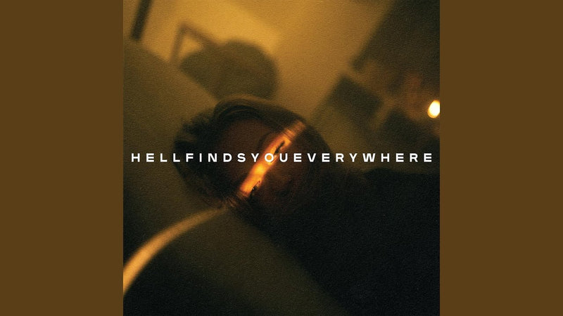 Hell Finds You Everywhere (feat. Noah Sebastian)
