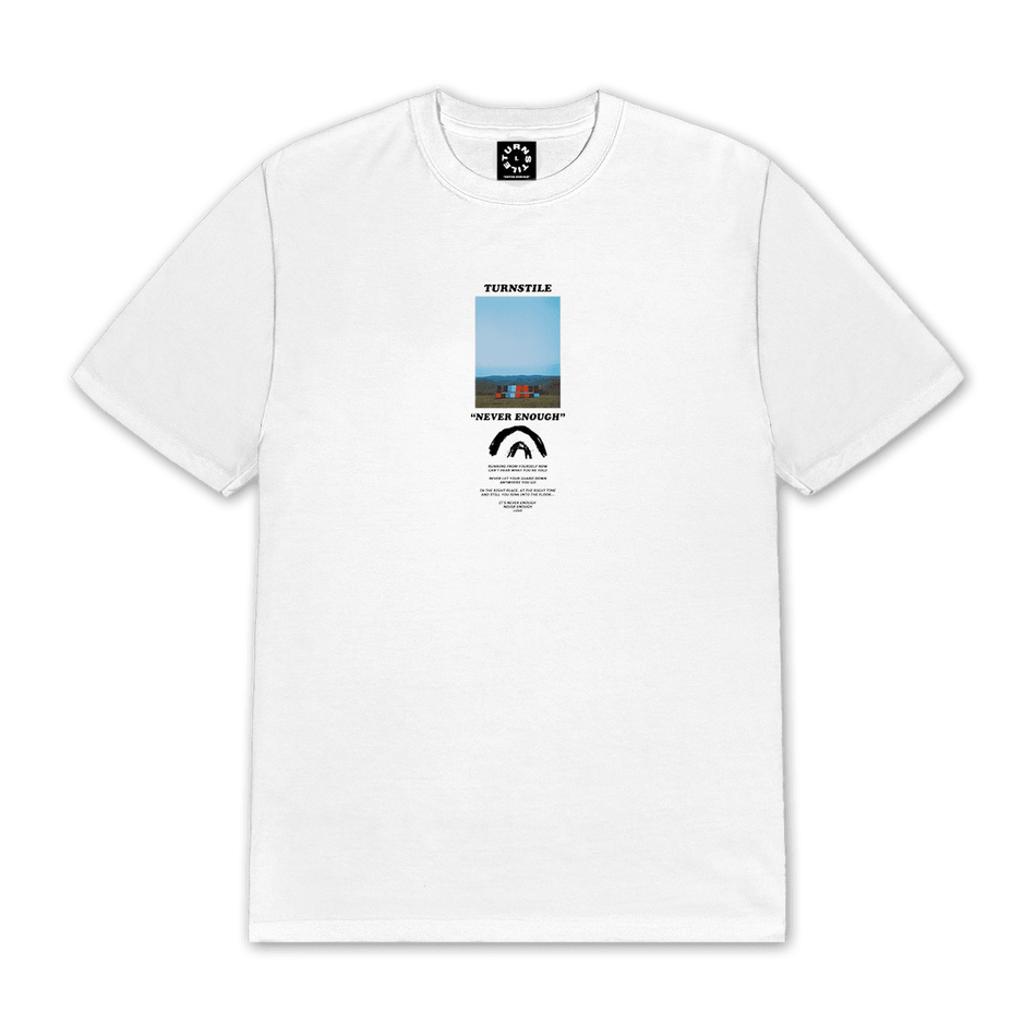 Turnstile - Never Enough Tee